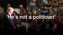 Why they love Trump: 'He's not a politician'