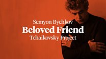 BBC Symphony Orchestra & Chorus 2016-17 season: Beloved Friend: Tchaikovsky Project