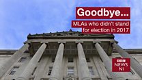 The MLAs who didn't stand in 2017