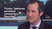 Trump believes 'paranoid conspiracy theories'