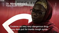 Vex and shock as BBC show film about codeine syrup for Nigeria