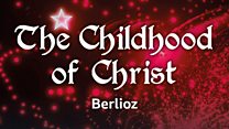 BBC Symphony Orchestra & Chorus 2018-19 Season: Edward Gardner conducts Berlioz's The Childhood of Christ
