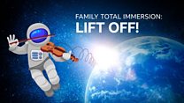 BBC Symphony Orchestra & Chorus 2019-20 Season: Family Total Immersion: Lift Off!