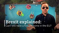 Brexit explained: Can I still have a holiday home?