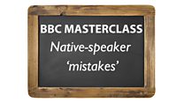 Native speaker mistakes opening
