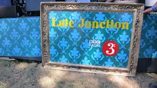 Late Junction at Latitude 2013