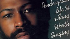 Teddy Pendergrass: Life Is A Song Worth Singing