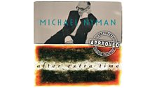 Michael Nyman - After Extra Time