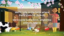 WE'LL CYCLE TO THE FARM