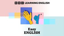 Easy English podcast from BBC Learning English
