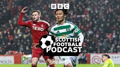 Podcast: ‘Celtic playing at different level to rest of the league’