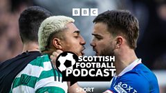 Podcast: Old Firm Cup chaos and have Motherwell blown their title hopes? It’s the weekend debrief