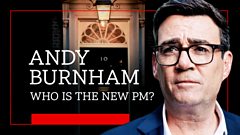 Andy Burnham: Who is the new PM?