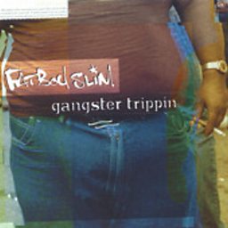 Gangster Trippin