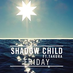 Friday (Shadow Child Re-Fri) (feat. Takura Tendayi)
