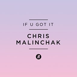 If U Got It