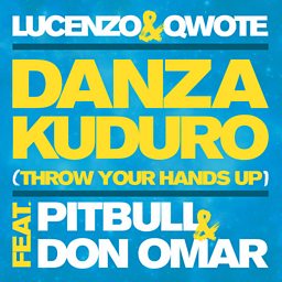 Danza Kuduro (Throw Your Hands Up) (feat. Pitbull & Don Omar)