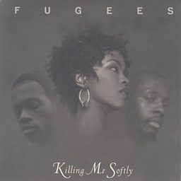 Killing Me Softly With His Song