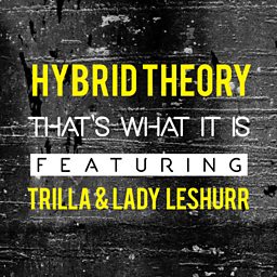 That's What It Is (feat. Lady Leshurr & Trilla)