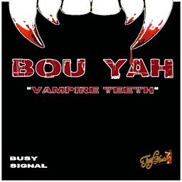 Bou Yah (Vampire Teeth)