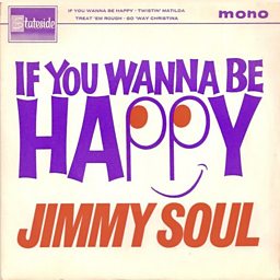 If You Want To Be Happy