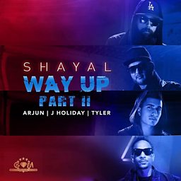 Way Up Part 2 (feat. Arjun, J Holiday & Tyler)
