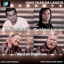 Ishq Yaar Da Lageya (feat. Baljit Wadali & Wadali Brothers)