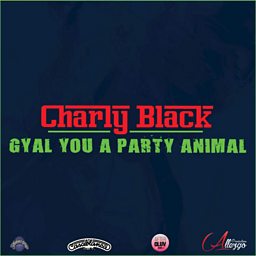 Gyal You A Party Animal