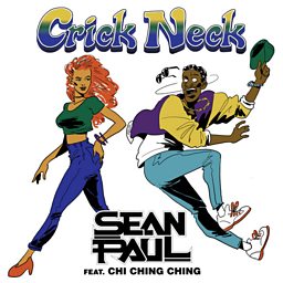 Crick Neck (feat. Chi Ching Ching, Chimney & Banx & Ranx)