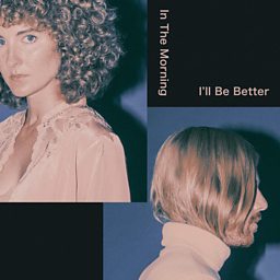 In The Morning I'll Be Better