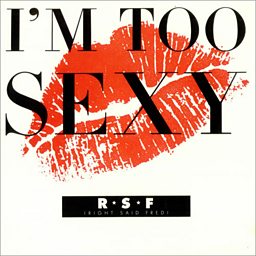 I'm Too Sexy
