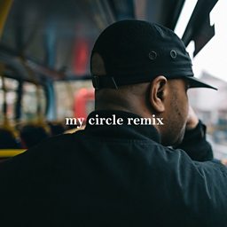 My Circle (Remix) (feat. Cadet, Wiley & Ghetts)