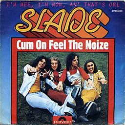 Cum On Feel The Noize