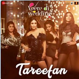 Tareefan (Veere Di Wedding)
