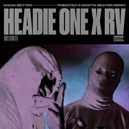 Know Better (Preditah x Swifta Beater Remix) (feat. RV)