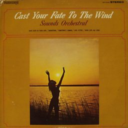 Cast Your Fate To The Wind