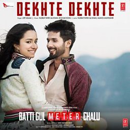 Dekhte Dekhte (Batti Gul Meter Chalu)