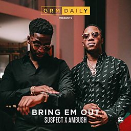 Bring Em Out (feat. Suspect & Ambush)