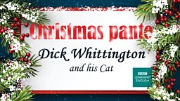 Christmas Panto: Dick Whittington and his Cat