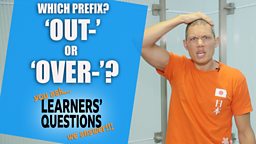 Which prefix? 'Out-' or 'over-'?