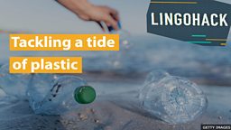 Tackling a tide of plastic