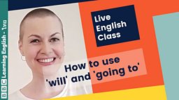 English Class: Going to v Will
