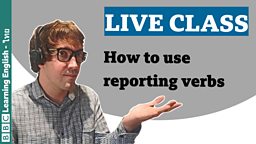 English Class: Reporting verbs