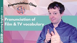 Pronunciation Class: How to pronounce words related TV and films