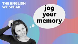 Jog your memory