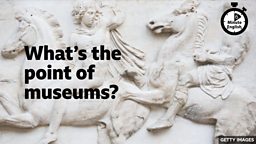 What's the point of museums?