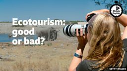 Ecotourism: good or bad?