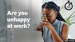 Are you unhappy at work?