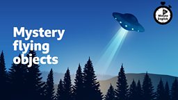 Mystery flying objects