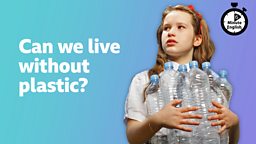 Can we live without plastic?